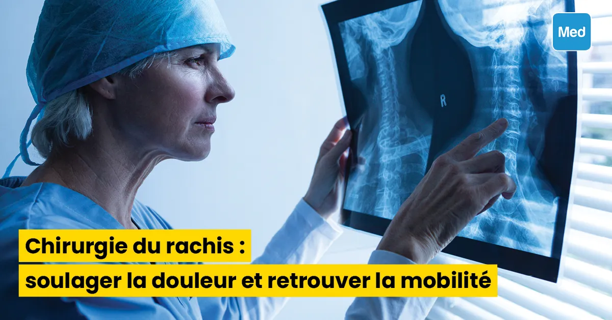 Chirurgie du rachis : soulager la douleur et retrouver la mobilité